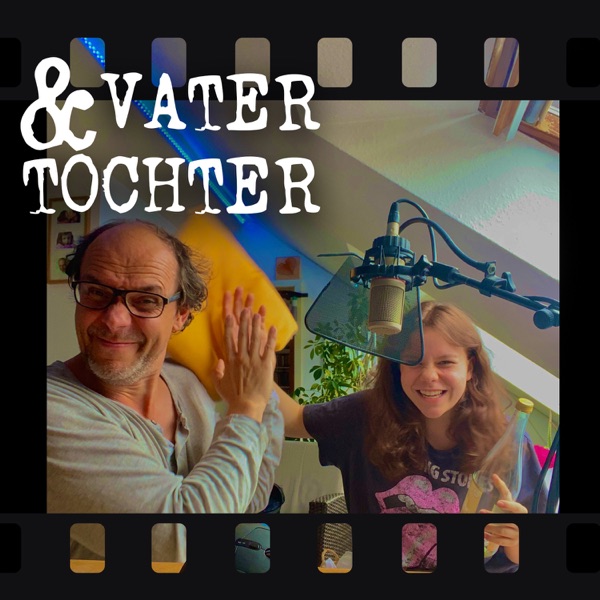 Vater und Tochter Podcast Artwork