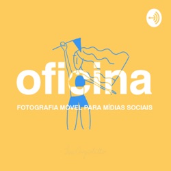 Oficina de fotografia móvel para mídias sociais, online 08 & 09/07/2020 @isangioletto