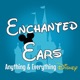 Enchanted Ears - Anything & Everything Disney