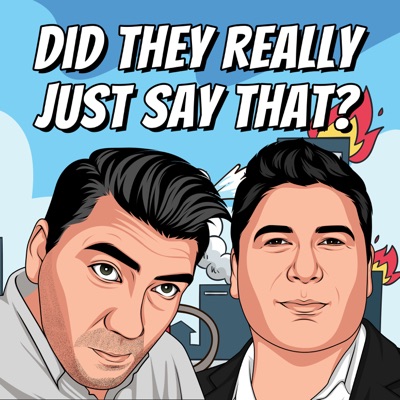 Did They Really Just Say That? Did They Really Just Say That?