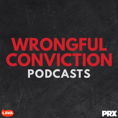 Wrongful Conviction Podcasts Wrongful Conviction Podcasts