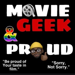 Movie Geek & Proud: A Movie Podcast