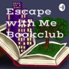 Escape with Me Bookclub artwork