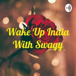 Wake Up India With Swagy (Trailer)