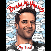 My First w/ Brady Matthews podcast