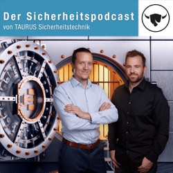 Der Sicherheitspodcast von TAURUS Sicherheitstechnik