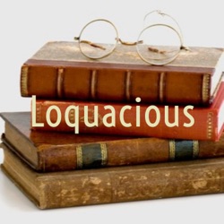 Loquacious