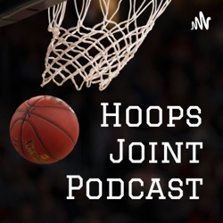 Hoops Joint Podcast