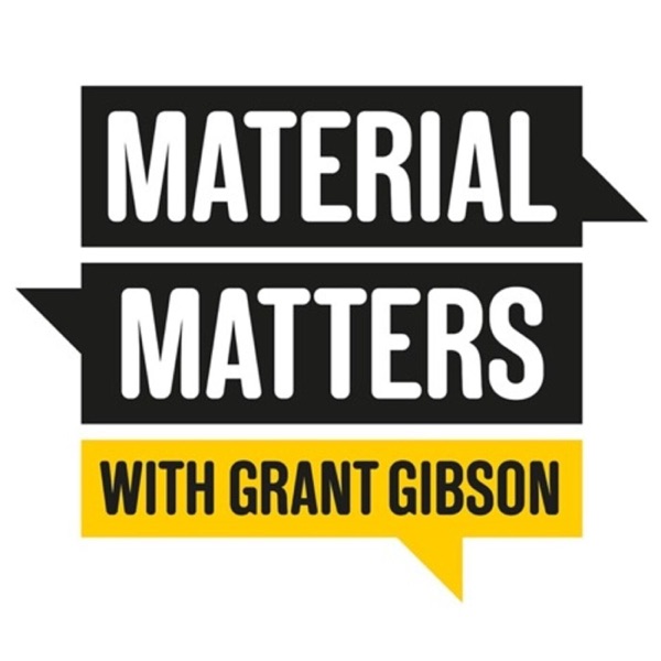Material Matters with Grant Gibson Artwork