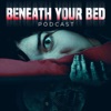 Beneath Your Bed Podcast artwork