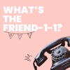 What's The Friend-1-1? artwork
