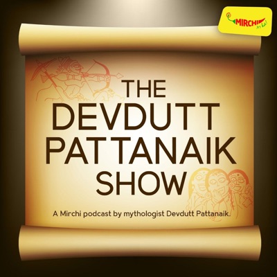 The Devdutt Pattanaik Show | Mirchi The Devdutt Pattanaik Show | Mirchi