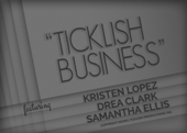 Ticklish Business - Ticklish Biz Productions