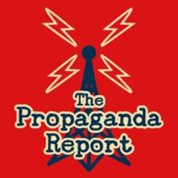 The Propaganda Report podcast