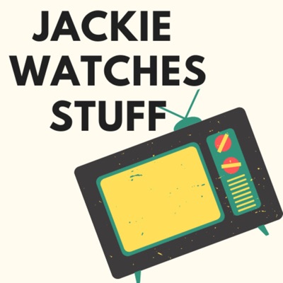 Jackie Watches Stuff Jackie Watches Stuff