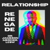 Relationship Renegade with Dr. Jameson Mercier, LCSW artwork