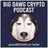 Big Dawg Crypto Podcast artwork