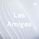 Las Amigas Podcast