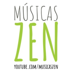 Músicas Zen - Zen Music