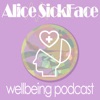 Alice Sickface Wellbeing Podcast artwork