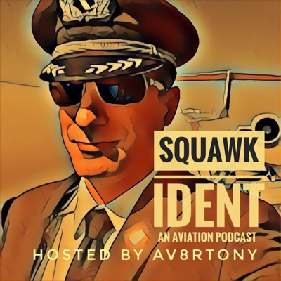 Squawk Ident - An Aviation Podcast Squawk Ident - An Aviation Podcast