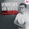Verbrechen von nebenan: True Crime aus der Nachbarschaft