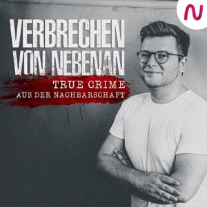 Verbrechen von nebenan: True Crime aus der Nachbarschaft
