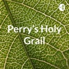 Perry’s Holy Grail artwork