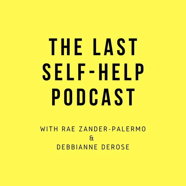 The Last Self Help Podcast