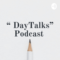 “ DayTalks” Podcast
