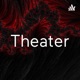 Theater