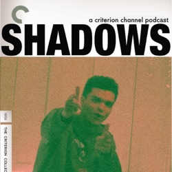 Shadows: A Criterion Channel Podcast