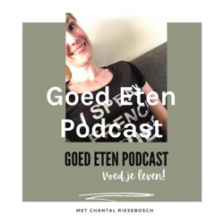 Goed Eten Podcast - Voed je leven! 