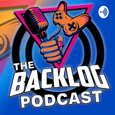 The Backlog Podcast The Backlog Podcast