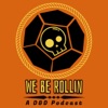 We Be Rollin - A D&D Podcast artwork