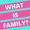 What Is Family? artwork