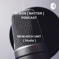 Design [ Matter ] Podcast