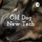 Old Dog New Tech