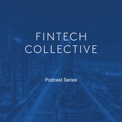 FinTech Collective Podcast Series