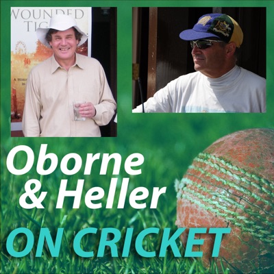 Oborne & Heller on Cricket Oborne & Heller on Cricket