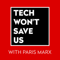Tech Won't Save Us podcast