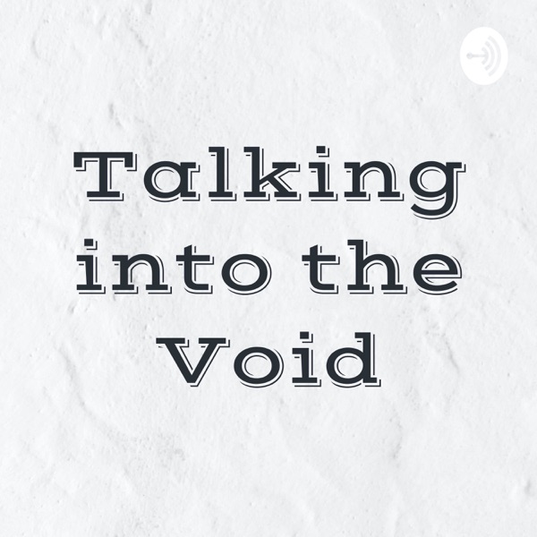 Talking into the Void Artwork