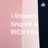 I Stream Sniped a RICH KID artwork