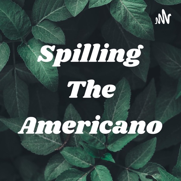 Spilling The Americano Artwork