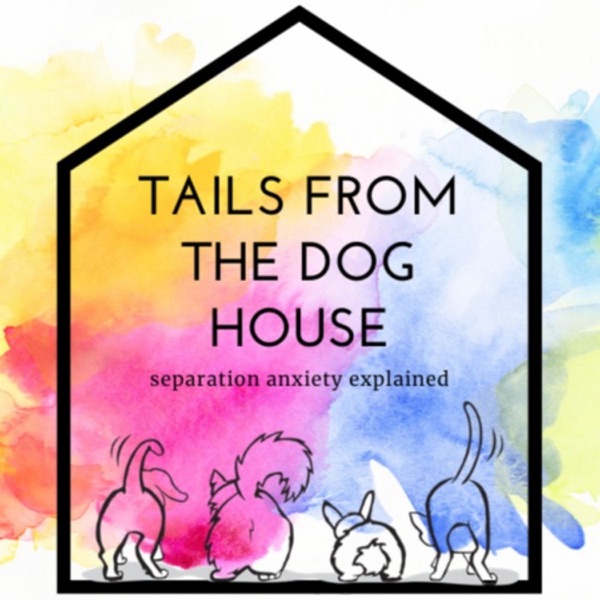 Tails from the Dog House: Separation Anxiety Explained Artwork