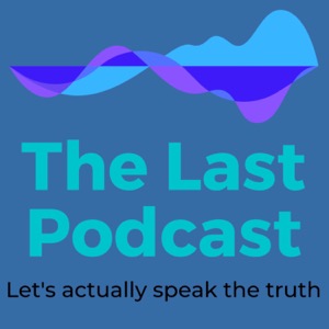 The Last Podcast