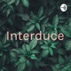 Interduce