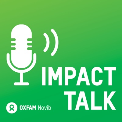 The Impact Talk Podcast from Oxfam Novib The Impact Talk Podcast from Oxfam Novib