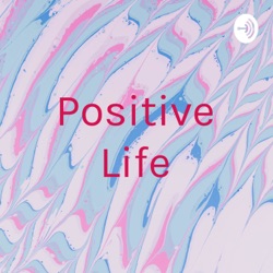 Positive Life