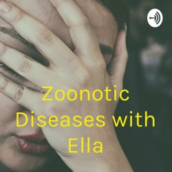 Zoonotic Diseases with Ella